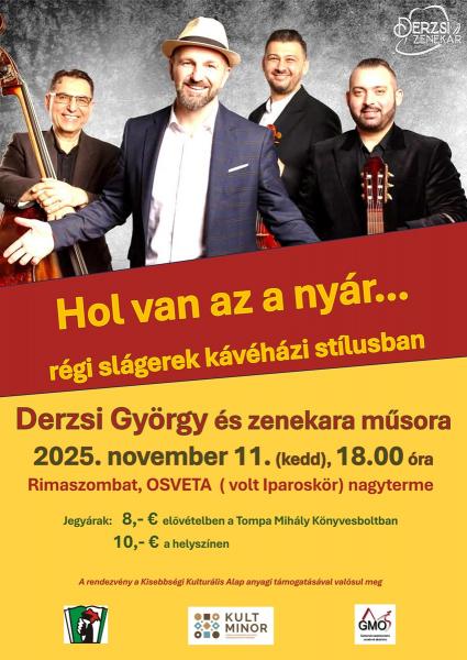 Derzsi György és zenekara különleges előadása, 